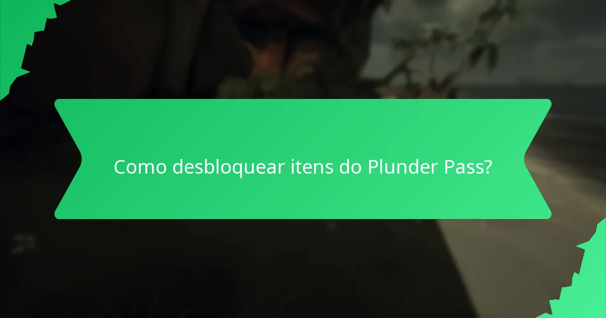 Como desbloquear itens do Plunder Pass?