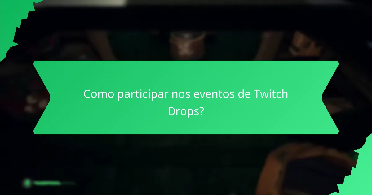 Como participar nos eventos de Twitch Drops?