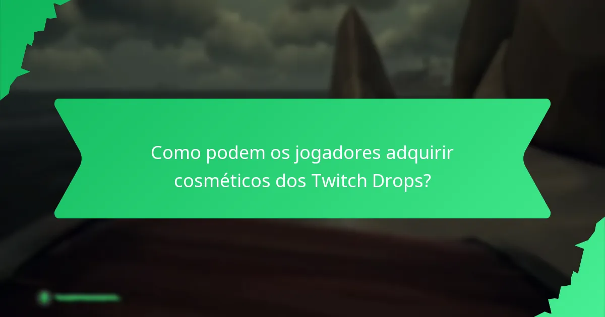 Quais são as diferentes variações cosméticas disponíveis através dos Twitch Drops?