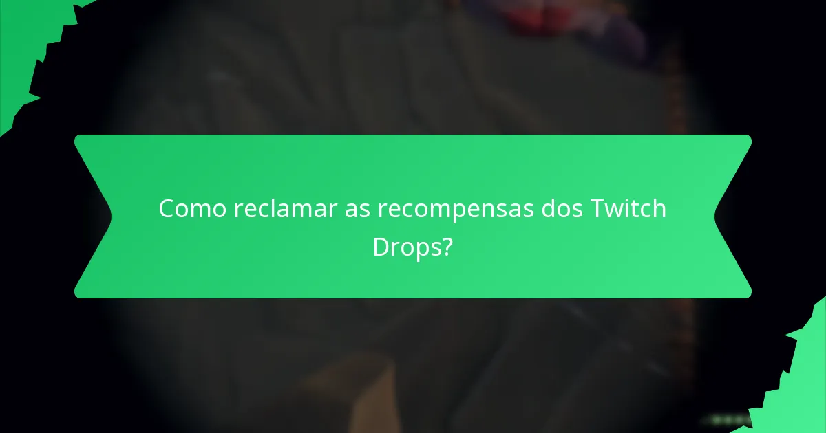 Como é que os Twitch Drops incentivam a lealdade e o envolvimento dos espectadores?