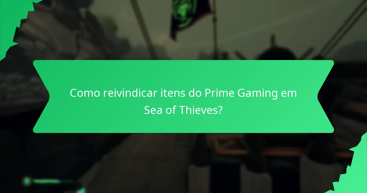 Como reivindicar itens do Prime Gaming em Sea of Thieves?