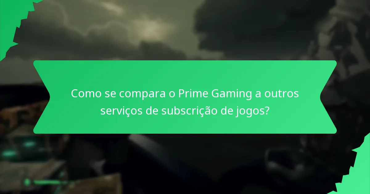Quais são os benefícios de usar o Prime Gaming?