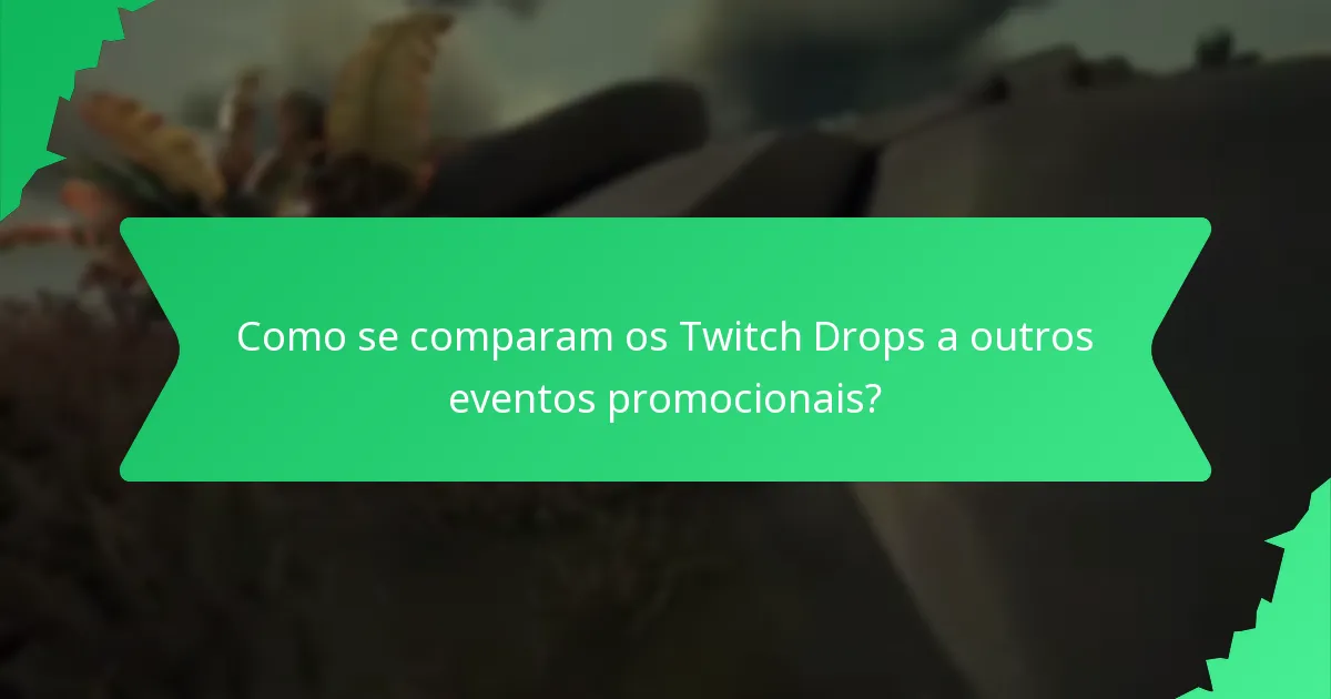 Quais são os critérios de elegibilidade para os Twitch Drops?