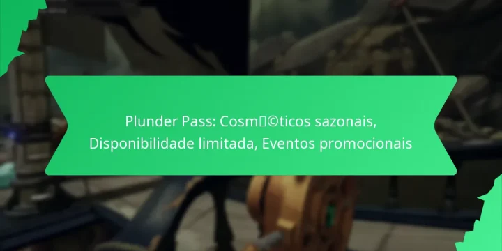 Plunder Pass: Cosméticos sazonais, Disponibilidade limitada, Eventos promocionais