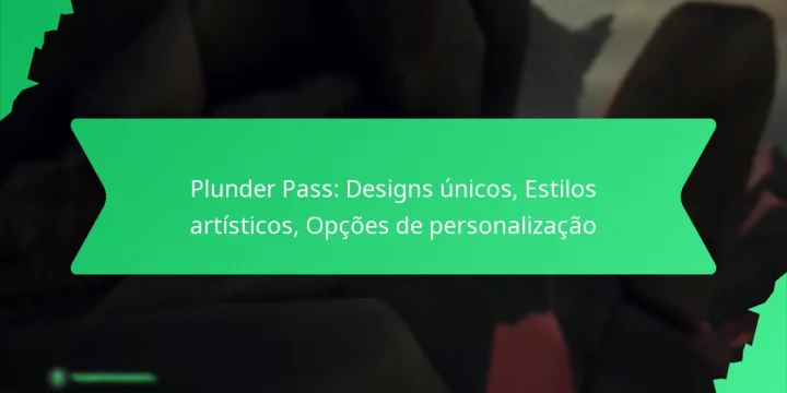 Plunder Pass: Designs únicos, Estilos artísticos, Opções de personalização