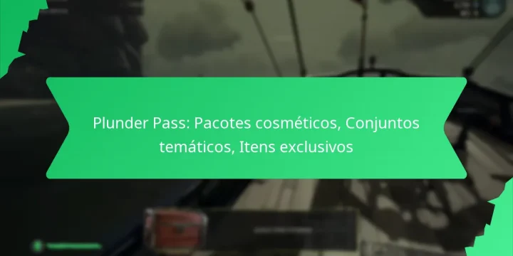 Plunder Pass: Pacotes cosméticos, Conjuntos temáticos, Itens exclusivos
