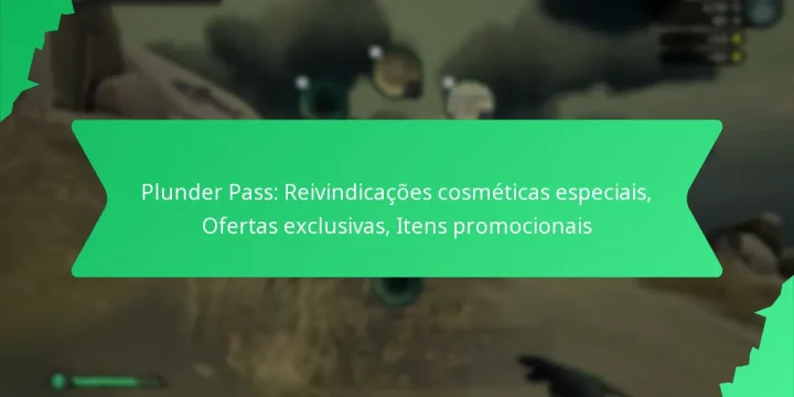 Plunder Pass: Reivindicações cosméticas especiais, Ofertas exclusivas, Itens promocionais
