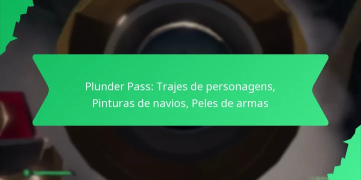 Plunder Pass: Trajes de personagens, Pinturas de navios, Peles de armas