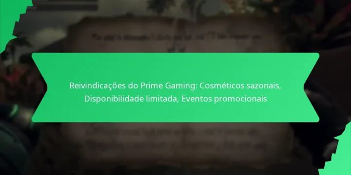 Reivindicações do Prime Gaming: Cosméticos sazonais, Disponibilidade limitada, Eventos promocionais