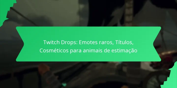 Twitch Drops: Emotes raros, Títulos, Cosméticos para animais de estimação