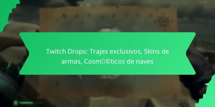 Twitch Drops: Trajes exclusivos, Skins de armas, Cosméticos de naves