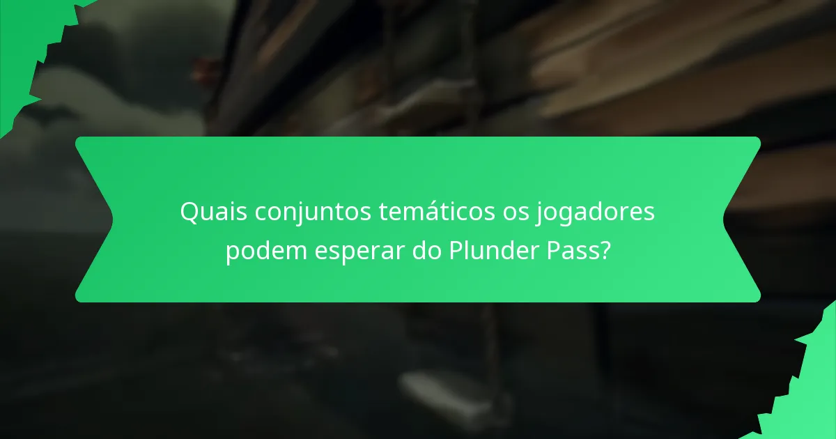 Quais itens exclusivos são oferecidos com o Plunder Pass?