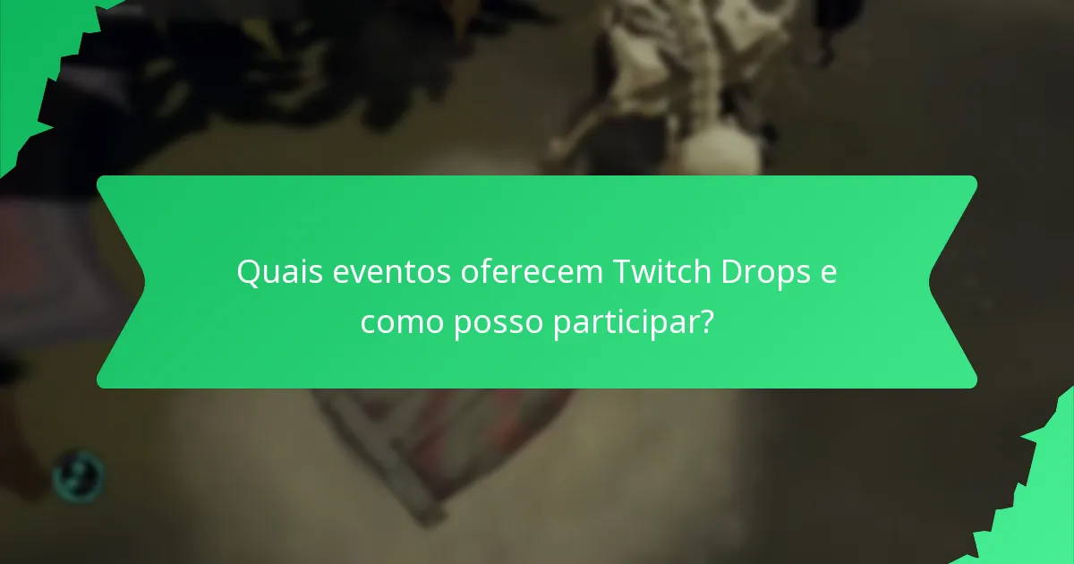 Como resolver problemas comuns ao reivindicar Twitch Drops?