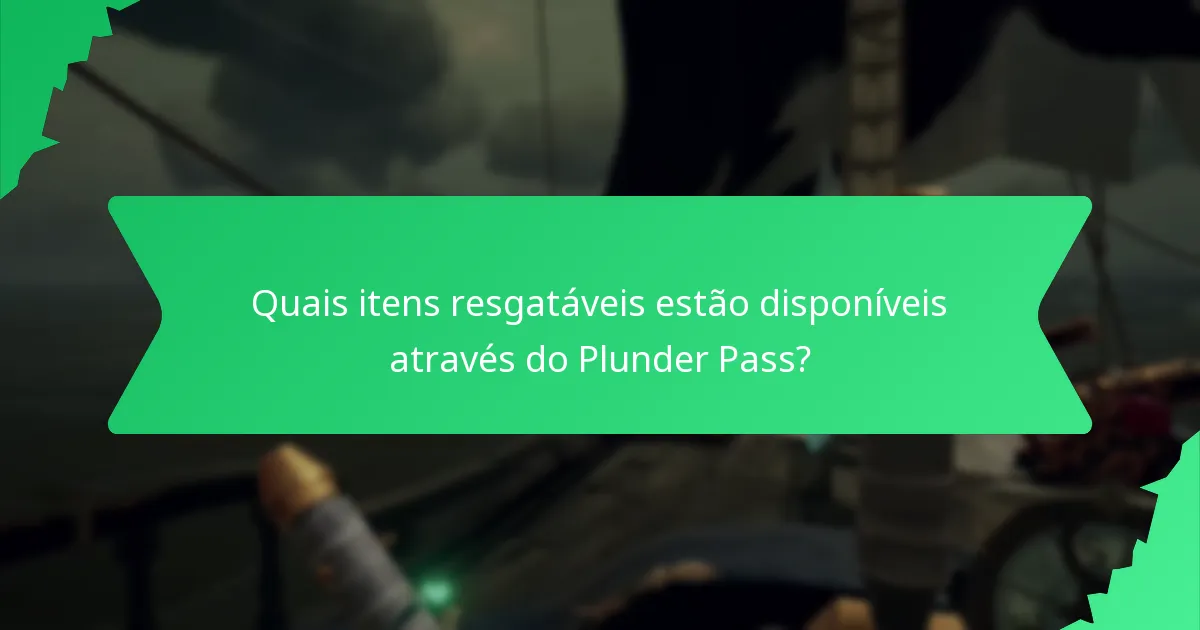 Qual é o processo para reivindicar recompensas do Plunder Pass?