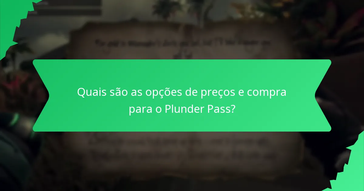 Quais são as opções de preços e compra para o Plunder Pass?
