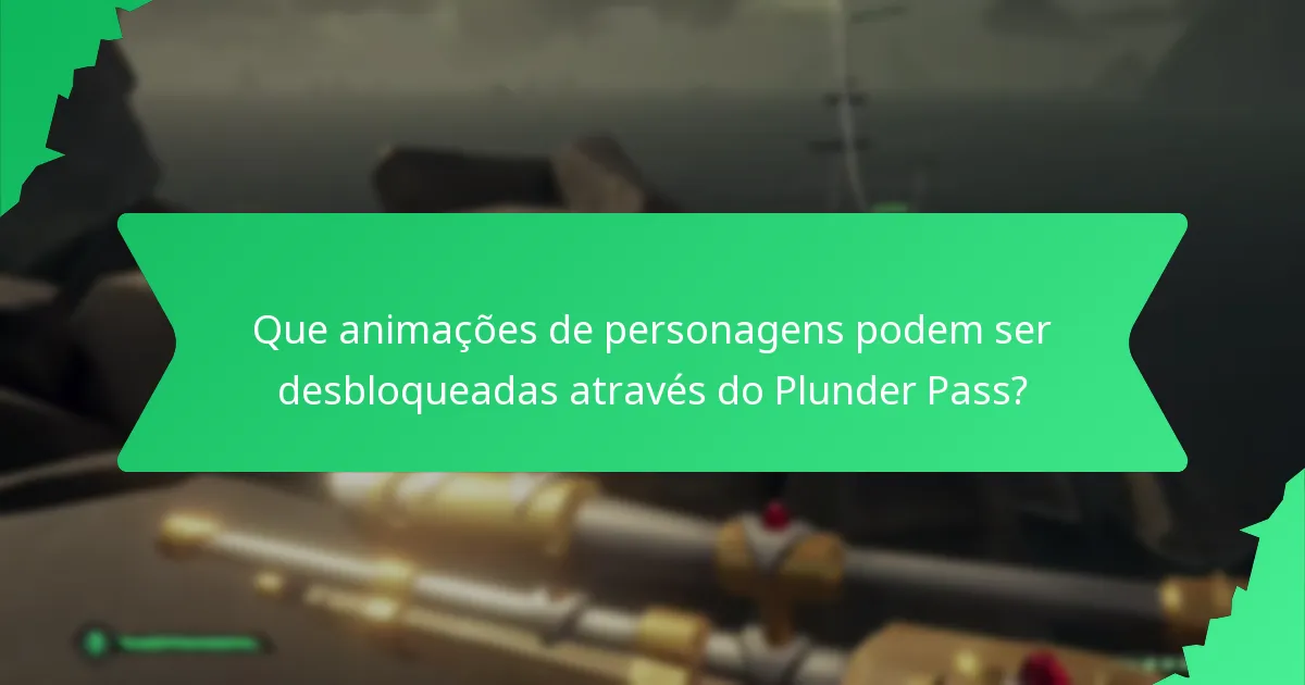 Que efeitos visuais fazem parte das recompensas do Plunder Pass?