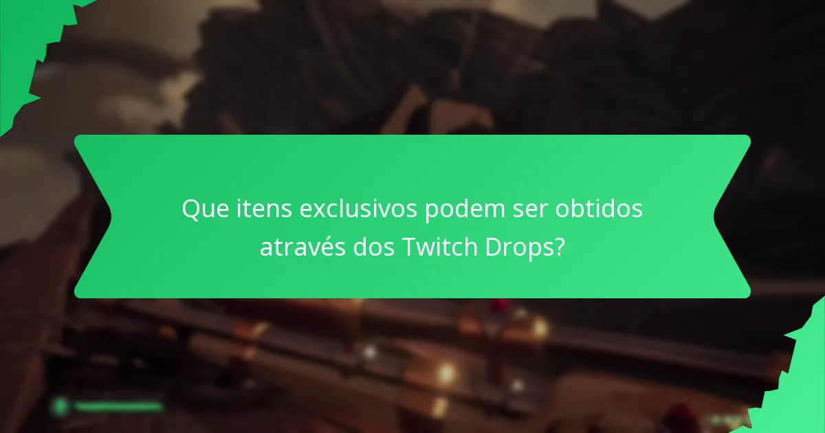 Como podem os utilizadores adquirir itens dos Twitch Drops?